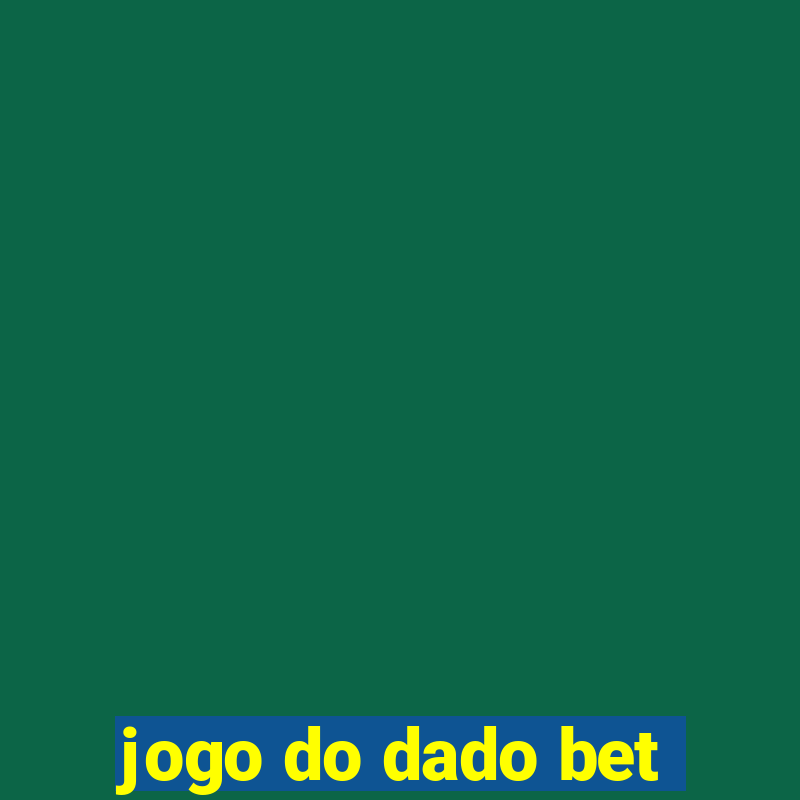 jogo do dado bet